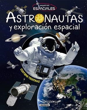 ASTRONAUTAS Y EXPLORACIÓN ESPACIALES | 9788467759334 | SUSAETA, EQUIPO