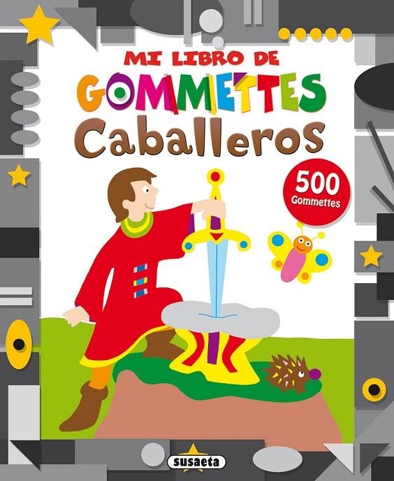 CABALLEROS  (LIBRO DE GOMMETTE | 9788467729948 | SUSAETA, EQUIPO