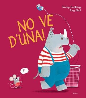 NO VE D'UNA! | 9788447942152 | CORDEROY, TRACEY