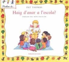 HAIG D'ANAR A L'ESCOLA? | 9788426136527 | THOMAS, PAT