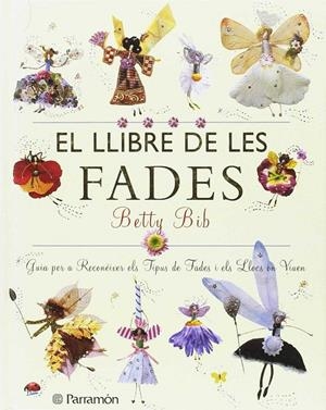 EL LLIBRE DE LES FADES | 9788434229105 | BIB, BETTY