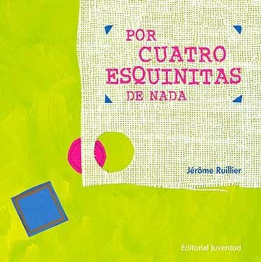 POR CUATRO ESQUINITAS DE NADA | 9788426134479 | RUILLIER, JÉRÔME