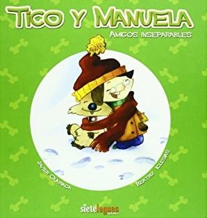TICO Y MANUELA. AMIGOS INSEPARABLES | 9788493461003 | OLARIAGA ROMERO, JAVIER I IGLESIAS, BEATRIZ
