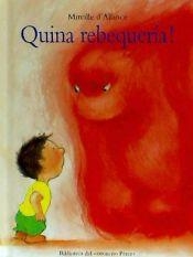 QUINA REBEQUERIA! | 9788484701484 | D'ALLANCE, MIREILLE