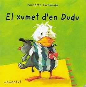 EL XUMET D'EN DUDU | 9788426132482 | SOWOBODA, ANNETTE