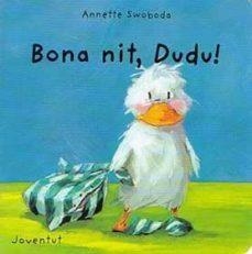 BONA NIT, DUDU! | 9788426132420 | SOWOBODA, ANNETTE