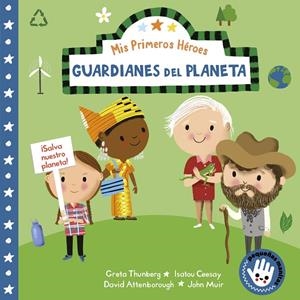 GUARDIANES DEL PLANETA (MIS PRIMEROS HÉROES. PEQUEÑAS MANITAS) | 9788448855482 | AYE, NILA
