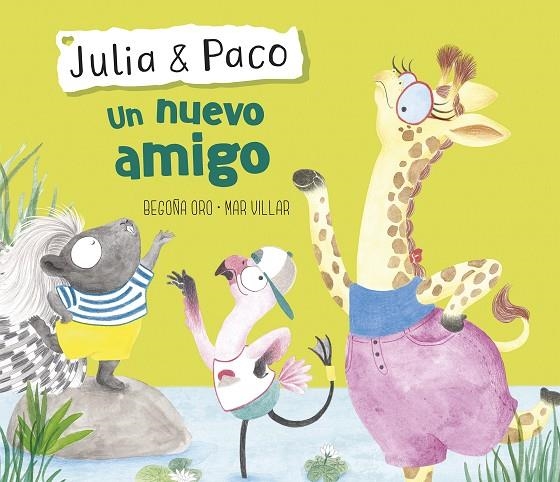 UN NUEVO AMIGO (JULIA & PACO. ÁLBUM ILUSTRADO) | 9788448854416 | ORO, BEGOÑA/VILLAR, MAR