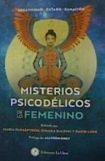 MISTERIOS PSICODÉLICOS DE LO FEMENINO | 9788416145867 | PAPASPYROU, MARÍA/ BALDINI, CHIARA/ LUKE, DAVID