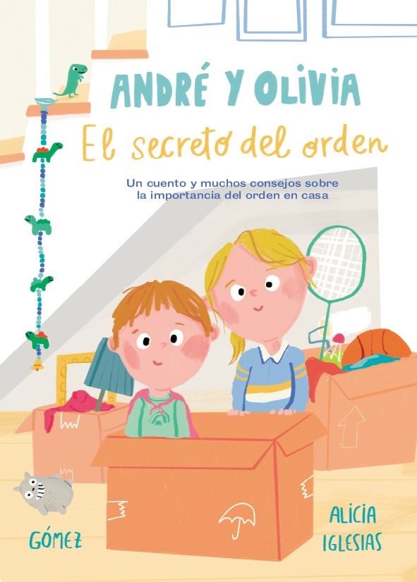 ANDRÉ Y OLIVIA Y EL SECRETO DEL ORDEN | 9788448853761 | IGLESIAS, ALICIA/GÓMEZ, ANA