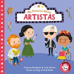 ARTISTAS (MIS PRIMEROS HÉROES. PEQUEÑAS MANITAS) | 9788448854485 | AYE, NILA