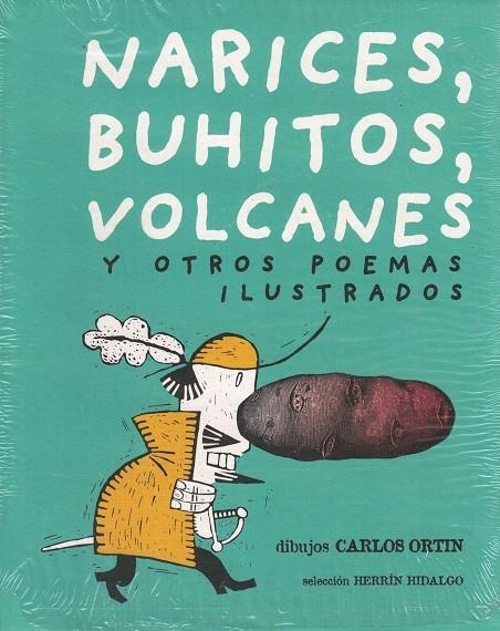 NARICES, BUHITOS, VOLCANES Y OTROS POEMAS ILUSTRADOS | 9788493022112 | ORTIN ESTRADA, CARLOS, IL. ; HIDALGO, HERRIN, SE