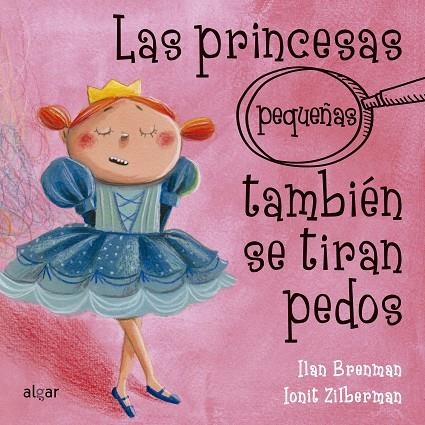 LAS PRINCESAS (PEQUEÑAS) TAMBIÉN SE TIRAN PEDOS | 9788491423430 | ZILBERMAN, IONIT