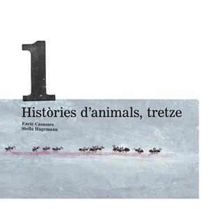 HISTORIES D'ANIMALS TRETZE | 9788415081395 | HAGEMANN, STELLA/CASASSES FIGUERES, ENRIC