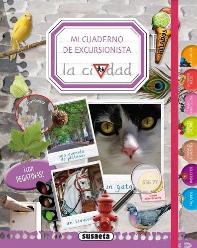 MI CUADERNO EXCURSIONISTA LA CIUDAD | 9788467730029 | SUSAETA, EQUIPO
