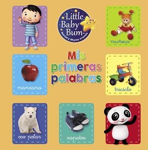 MIS PRIMERAS PALABRAS (LITTLE BABY BUM. LIBRO REGALO) | 9788448850876 | VARIOS AUTORES,