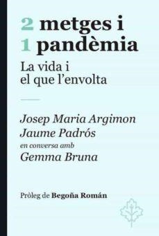 2 METGES I 1 PANDÈMIA | 9788415315964 | PADR¢S, JAUME I ARGIMON, JOSEP MARIA