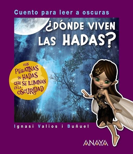 ¿DÓNDE VIVEN LAS HADAS? | 9788467871753 | VALIOS I BUÑUEL, IGNASI