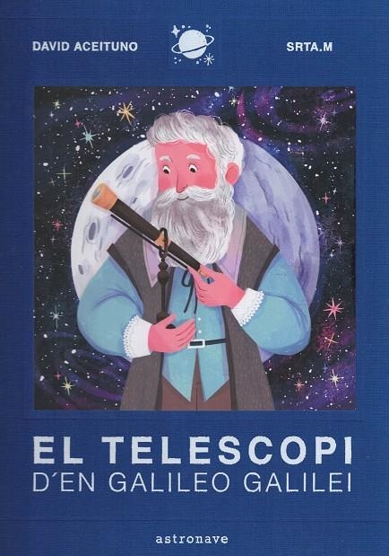 EL TELESCOPI D'EN GALILEO GALILEI | 9788467943443 | ACEITUNO, DAVID/SRTA.M