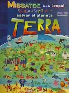 MISSATGE DES DE L'ESPAI SALVAR EL PLANETA TERRA | 9788417452681 | MACRI, G. / ZANOTTI, CAROLINA