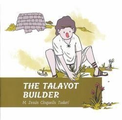 TALAYOT BUILDER, THE | 9788493707354 | CLOQUELLS TUDURI, M JESUS