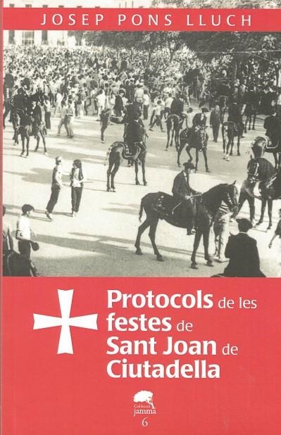 PROTOCOLS DE LES FESTES DE SANT JOAN DE CIUTADELLA | 5742015 | PONS LLUCH, JOSEP