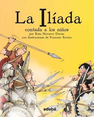 LA ILIADA CONTADA A LOS NIÑOS | 9788468333663 | NAVARRO DURÁN, ROSA