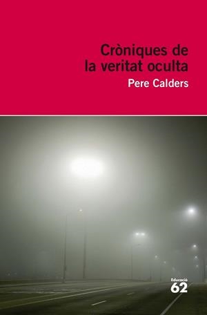 CRÒNIQUES DE LA VERITAT OCULTA | 9788415192831 | PERE CALDERS