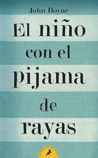 NIÑO CON EL PIJAMA DE RAYAS | 9788498382549 | BOYNE , JOHN