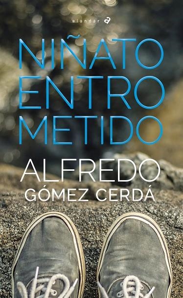 NIÑATO ENTROMETIDO | 9788414034033 | GÓMEZ CERDÁ, ALFREDO