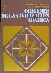 ORIGENES DE LA CIVILIZACION ADAMICA | 9789501711493 | DE THOHADE, SISEDON
