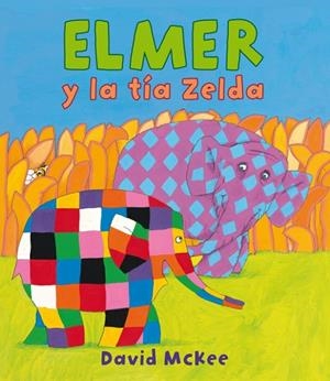 ELMER Y LA TIA ZELDA | 9788448840617 | MCKEE , DAVID