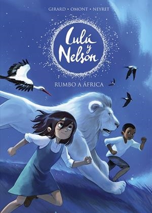 RUMBO A ÁFRICA (LULU Y NELSON) | 9788420441078 | NEYRET, AURÉLIE/OMONT, JEAN-MARIE