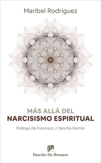 MÁS ALLÁ DEL NARCISISMO ESPIRITUAL | 9788433031341 | RODRÍGUEZ FERNÁNDEZ, MARÍA ISABEL