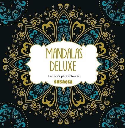 MANDALAS DELUXE. PATRONES PARA COLOREAR | 9788467747799 | SUSAETA, EQUIPO