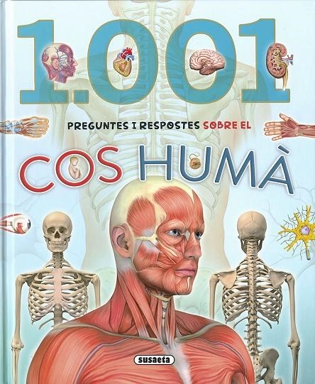 1.001 PREGUNTES I RESPOSTES SOBRE EL COS HUMÀ | 9788467766332 | SUSAETA, EQUIP