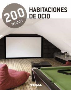 200 TRUCOS HABITACIONES DE OCIO | 9788499281551