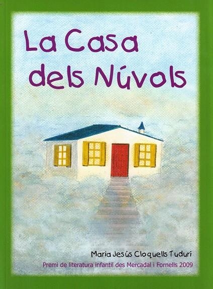 CASA DELS NÚVOLS | 1092009 | CLOQUELLS TUDURÍ, MARIA JESÚS