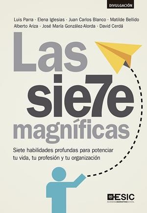 LAS SIETE MAGNÍFICAS | 9788418415746 | PARRA, LUIS/IGLESIAS, ELENA/BLANCO, JUAN CARLOS/BELLIDO, MATILDE/ARIZA, ALBERTO/GONZÁLEZ-ALORDA, JOS