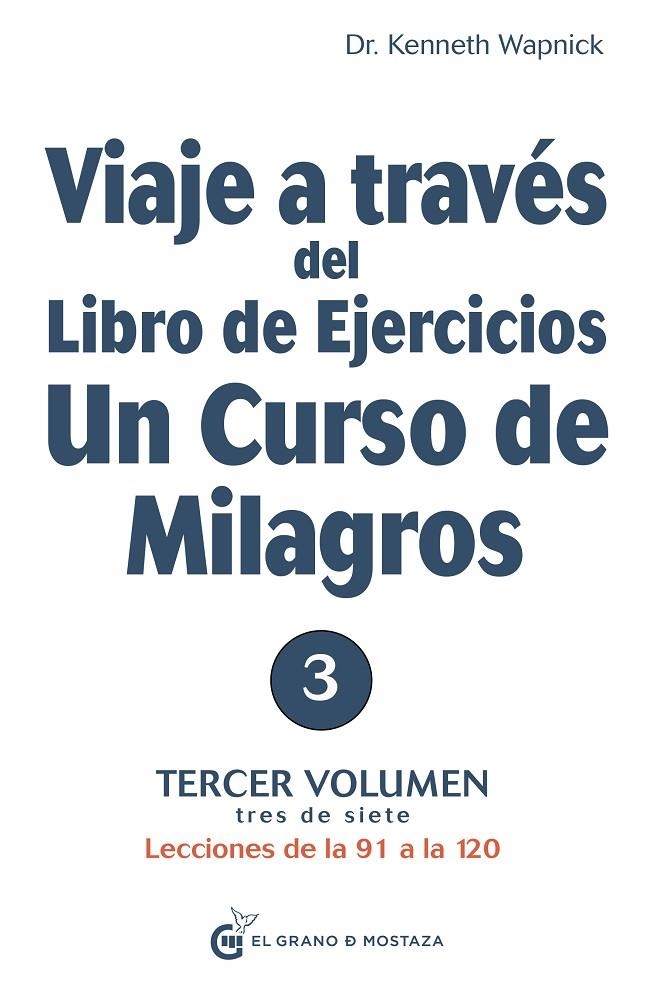VIAJE A TRAVÉS DEL LIBRO DE EJERCICIOS UN CURSO DE MILAGROS, VOL 3 | 9788412338805 | WAPNICK, KENNETH