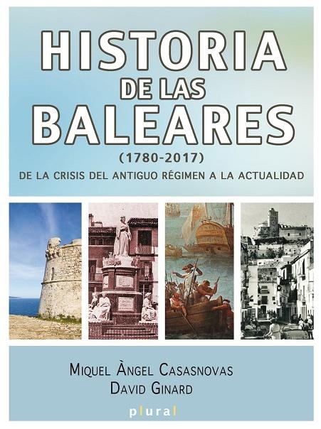 HISTORIA DE LAS BALEARES (1780-2017) | 9788417113834 | CASASNOVAS CAMPS, MIQUEL ÀNGEL/GINARD FÉRON, DAVID