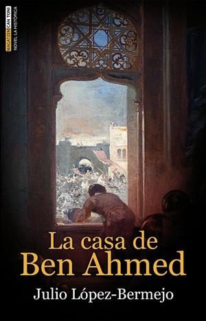 LA CASA DE BEN AHMED | 9788418441158 | LÓPEZ-BERMEJO MUÑOZ, JULIO