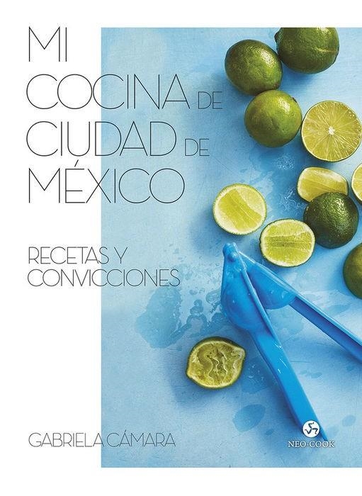 MI COCINA DE CIUDAD DE MÉXICO | 9788415887591 | CÁMARA, GABRIELA