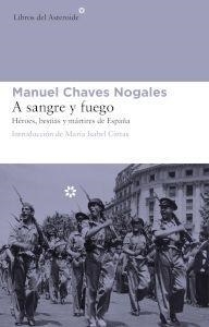 A SANGRE Y FUEGO | 9788415625575 | CHAVES NOGALES, MANUEL
