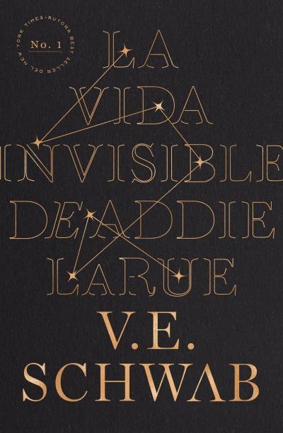 LA VIDA INVISIBLE DE ADDIE LARUE | 9788416517374 | SCHWAB, V. E.