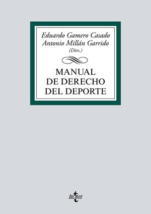 MANUAL DE DERECHO DEL DEPORTE | 9788430981984 | GAMERO CASADO, EDUARDO/MILLÁN GARRIDO, ANTONIO/BOMBILLAR SÁENZ, FRANCISCO MIGUEL/CARRETERO LESTÓN, J