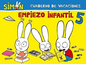 CUADERNO DE VACACIONES. EMPIEZO INFANTIL 5 AÑOS (SIMÓN) | 9788448857479 | VARIOS AUTORES,