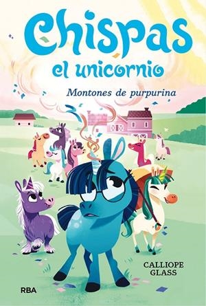CHISPAS  EL UNICORNIO 2. MONTONES DE PURPURINA | 9788427222694 | GLASS CALLIOPE