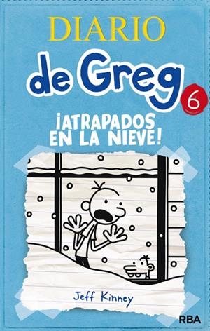 DIARIO DE GREG 6 - ¡ATRAPADOS EN LA NIEVE! | 9788427203204 | KINNEY, JEFF