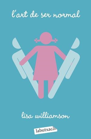 L'ART DE SER NORMAL | 9788418572289 | WILLIAMSON, LISA